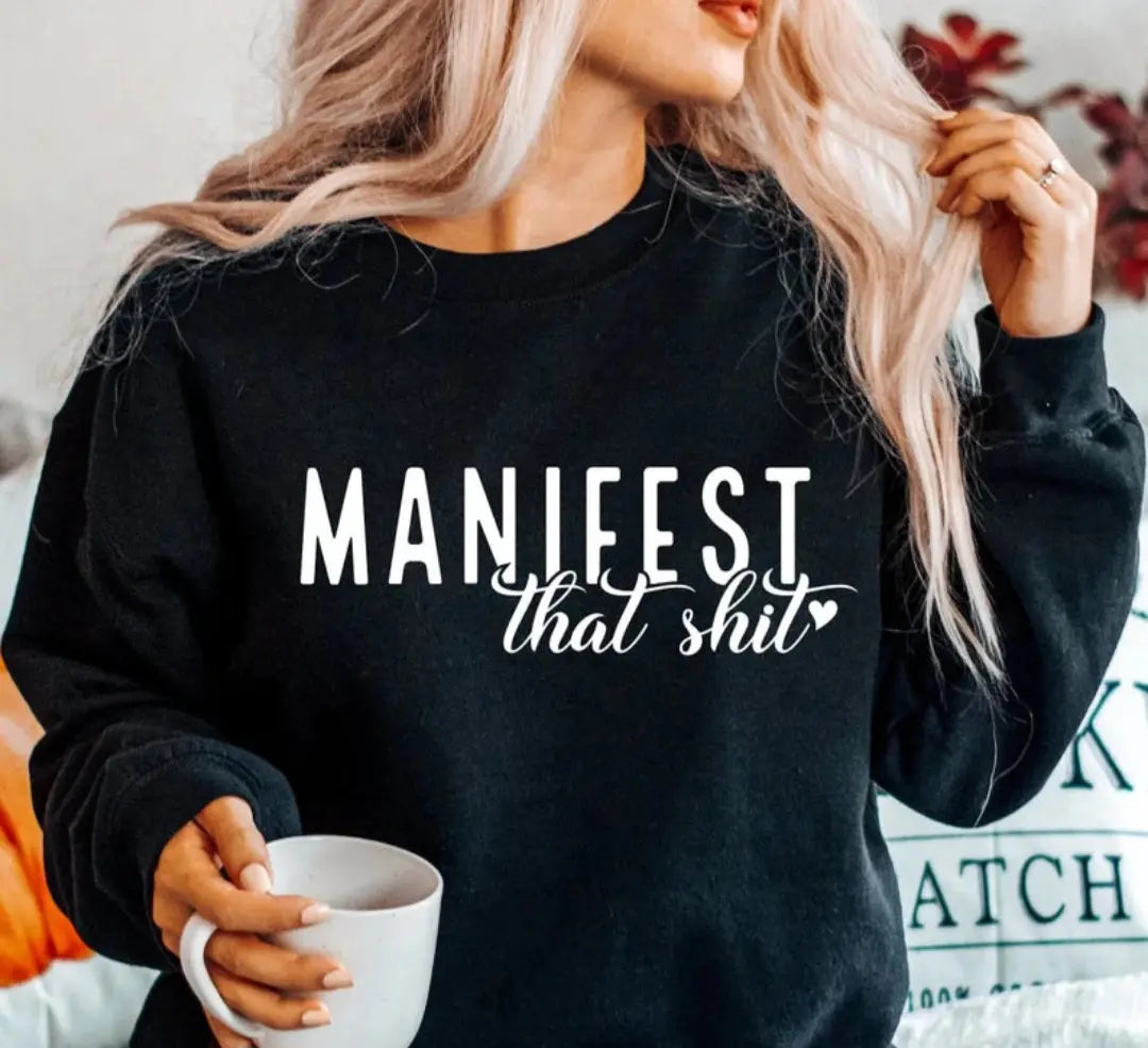 Manifest sweatshirt - Scarlett's Riverside Boutique 