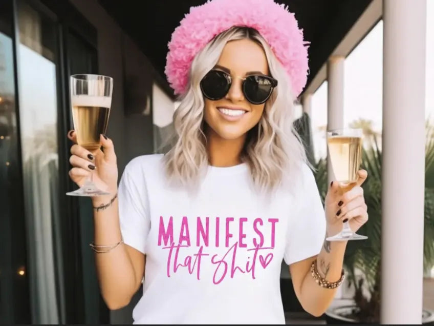 Manifest that shit t shirt - Scarlett's Riverside Boutique 