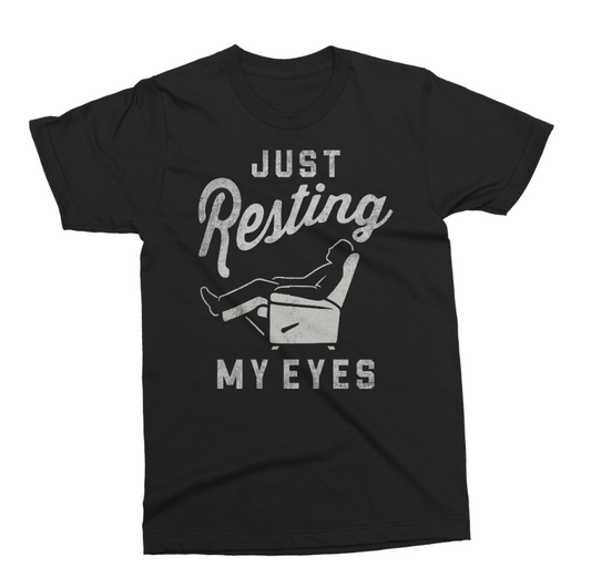 Mens just resting my eyes funny tee.
