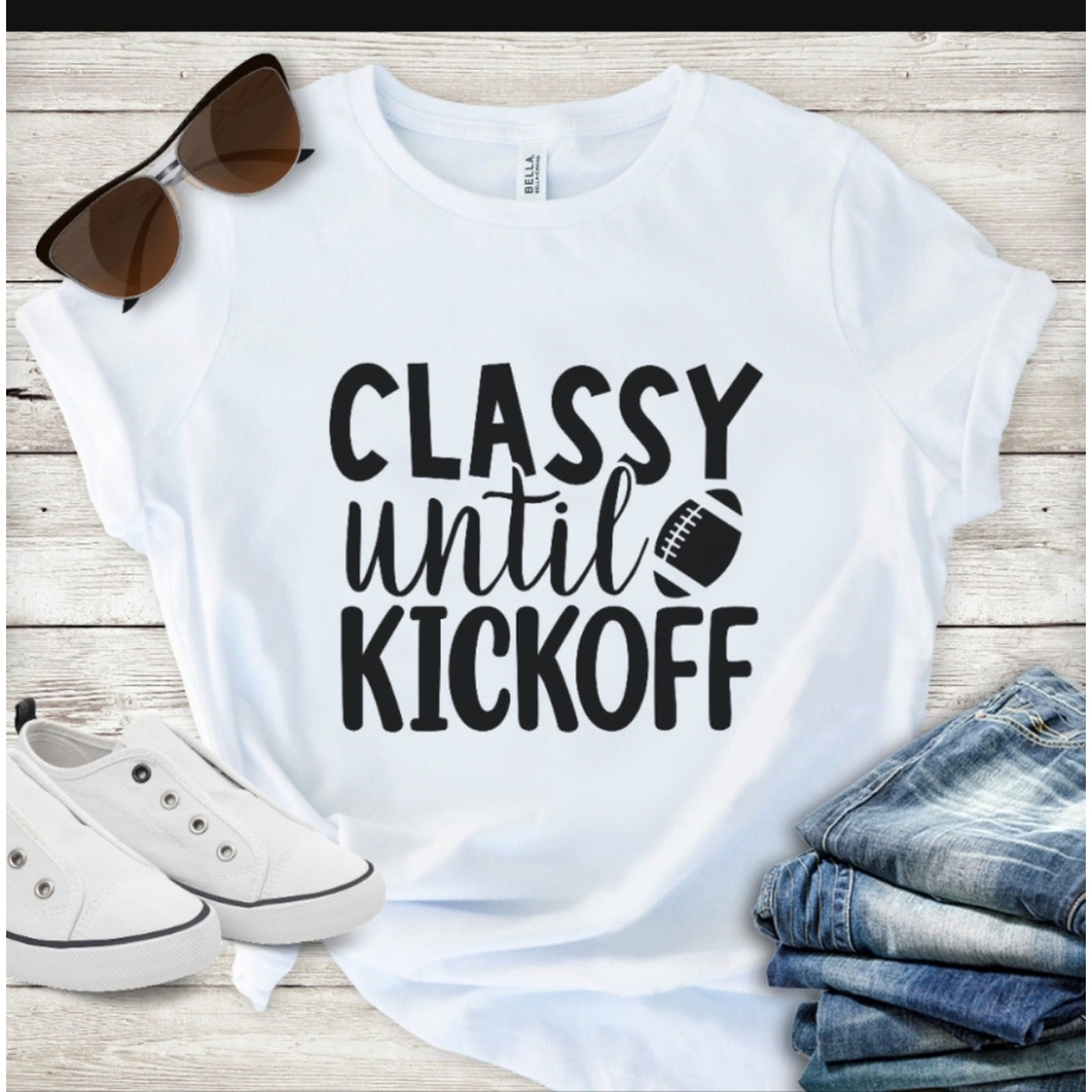Classy Until Kickoff T-Shirt - White