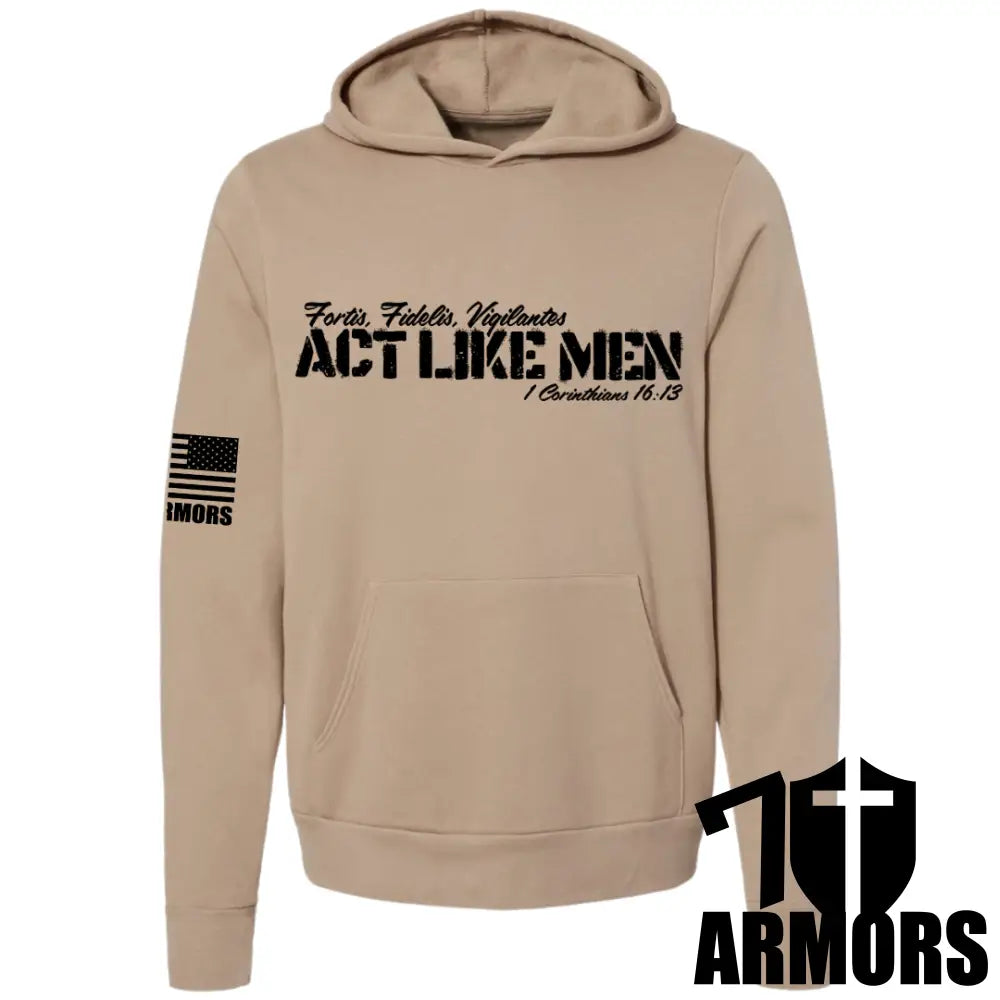 Men’s Christian Hoodie – “Act Like Men” 1 Corinthians 16:13 Bible Verse Sweatshirt – Faith & Strength Apparel